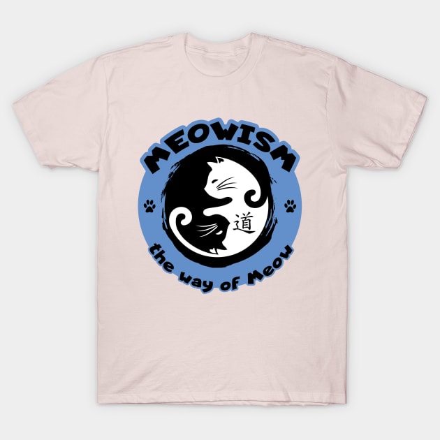 Meowism, The way of Meow T-Shirt by Hammer&Heat Imagineering